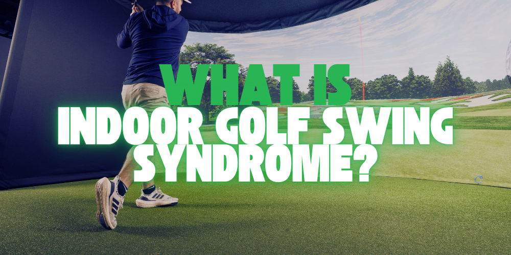 What is Indoor Golf Swing Syndrome